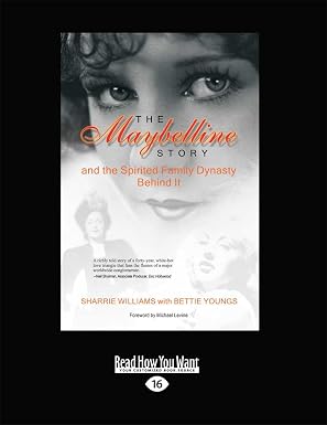 The Maybelline Story and the Spirited Family Dynasty Behind It, by Sharrie Williams