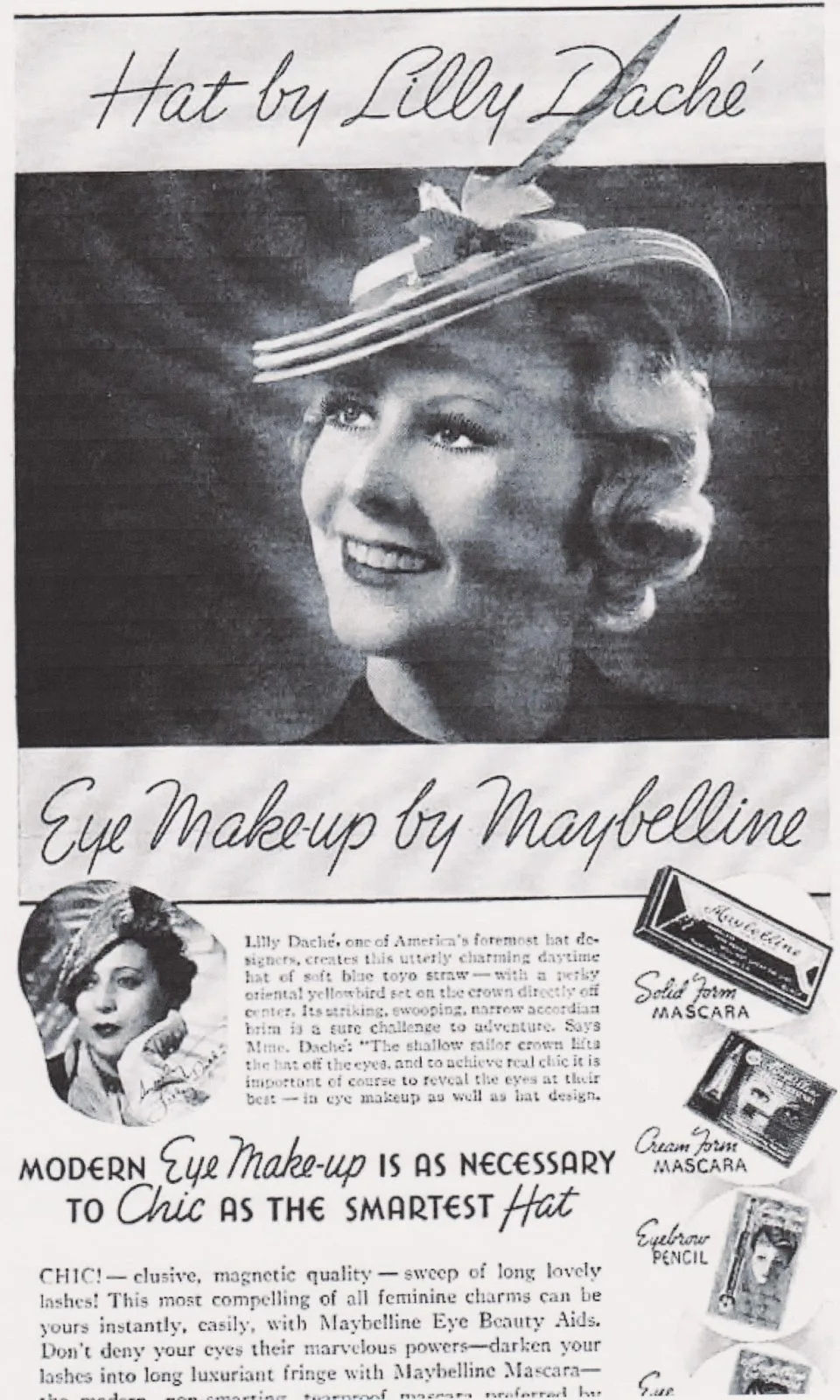 Vintage Hat Designers Lilly Dache’ and Marion Valle’ agree – EYE MAKE-UP IS AS NECESSARY TO CHIC AS THE SMARTEST HAT.