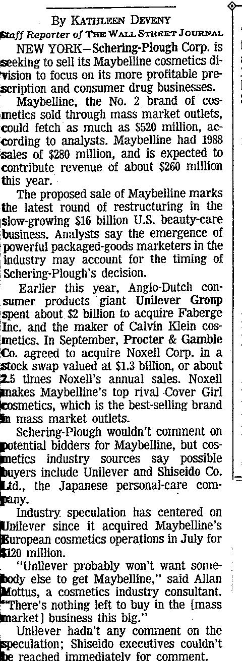 Wasserstein Perella paid 0 Million for Maybelline in 1990, replacing Linda Carter with Christy Turlington and adding the tag line, Maybe She’s Born with it, Maybe it’s Maybelline