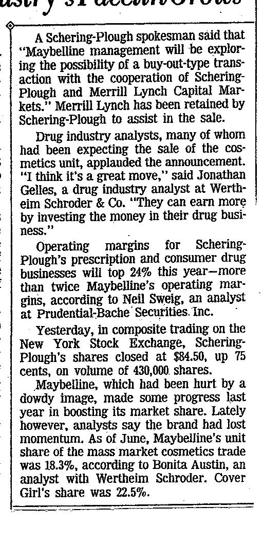 Wasserstein Perella paid 0 Million for Maybelline in 1990, replacing Linda Carter with Christy Turlington and adding the tag line, Maybe She’s Born with it, Maybe it’s Maybelline