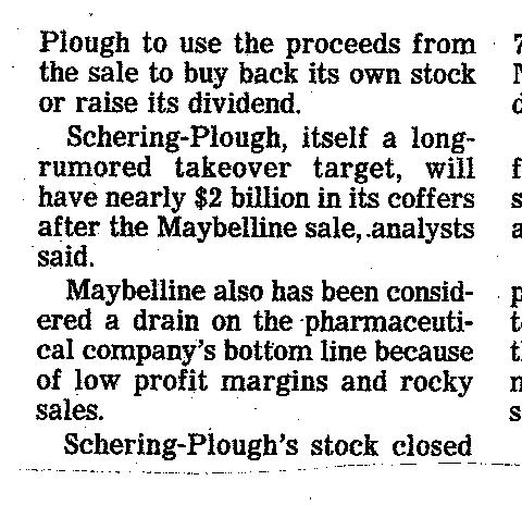 Wasserstein Perella paid 0 Million for Maybelline in 1990, replacing Linda Carter with Christy Turlington and adding the tag line, Maybe She’s Born with it, Maybe it’s Maybelline